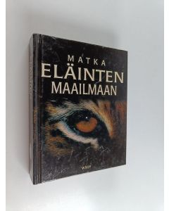 Kirjailijan David Burnie käytetty kirja Matka eläinten maailmaan