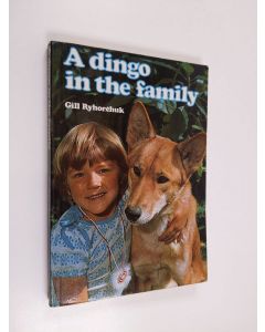 Kirjailijan Gill Ryhorchuk käytetty kirja A Dingo in the Family