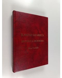 Kirjailijan Eeva Uusitalo käytetty kirja Elämäni safareilta : mietteitä ja muistelmia