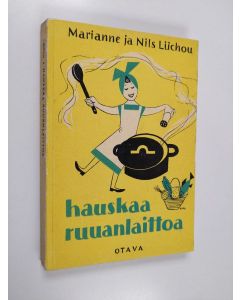 Kirjailijan Marianne Lüchou käytetty kirja Hauskaa ruuanlaittoa : pakinaa ja ruuanvalmistusohjeita