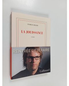Kirjailijan Florian Zeller käytetty kirja La jouissance : un roman européen