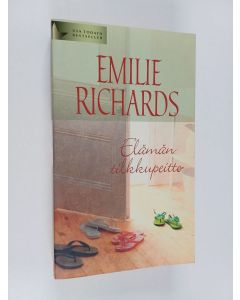 Kirjailijan Emilie Richards käytetty kirja Elämän tilkkupeitto