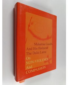 käytetty kirja On Non-Volience and Compassion : Mahatma Gandhi and His Holiness Dalai Lama (+CD)