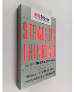 Kirjailijan Michael A. Cusumano käytetty kirja Strategic thinking for the next economy