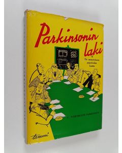 Kirjailijan C. Northcote Parkinson käytetty kirja Parkinsonin laki eli Tie menestykseen paperisodan kautta