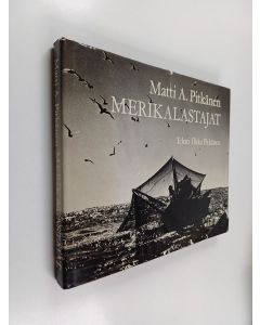 Kirjailijan Ilkka Pitkänen & Matti A. Pitkänen käytetty kirja Merikalastajat