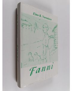Kirjailijan Eino K. Nurminen käytetty kirja Fanni : romaani
