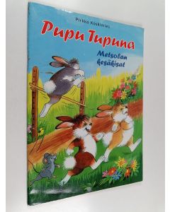 Kirjailijan Pirkko Koskimies käytetty teos Pupu Tupuna : Metsolan kesäkisat