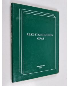 käytetty kirja Arkistonhoidon opas