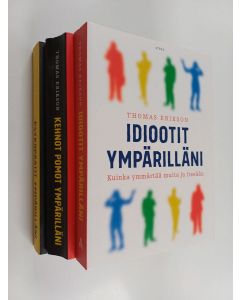 käytetty kirja Thomas Erikson -paketti : Idiootit ympärilläni ; Kehnot pomot ympärilläni ; Psykopaatit ympärilläni