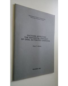 Kirjailijan Klaus T. Olkkola käytetty kirja Factors effecting the antidotal efficacy of oral activated charcoal