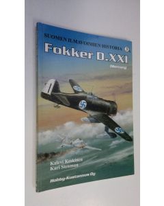 Kirjailijan Kalevi Keskinen käytetty kirja Suomen ilmavoimien historia = Finnish Air Force history 3a, Fokker DXXI (Mercury)