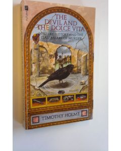 Kirjailijan Timothy Holme käytetty kirja The devil and the dolce vita
