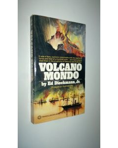Kirjailijan Ed Jr Dieckmann käytetty kirja Volcano Mondo
