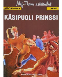 Kirjailijan Jodorowsky käytetty kirja Käsipuoli prinssi : 2. laulu (UUSI)