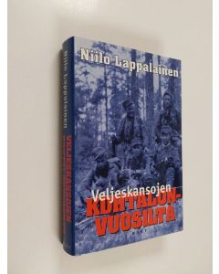 Kirjailijan Niilo Lappalainen käytetty kirja Veljeskansojen kohtalonvuosilta (ERINOMAINEN)