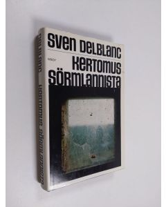 Kirjailijan Sven Delblanc käytetty kirja Kertomus Sörmlannista