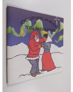 Kirjailijan Tauno Rilla käytetty teos Joulupukki ja muorj tosj paeka eissä