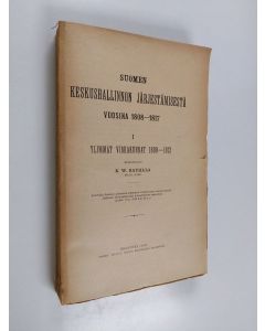 Kirjailijan Karl William Rauhala käytetty kirja Suomen keskushallinnon järjestämisestä vuosina 1808-17 1