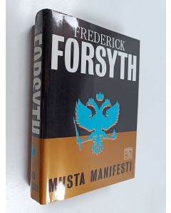 Kirjailijan Frederick Forsyth käytetty kirja Musta manifesti