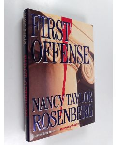 Kirjailijan Nancy Taylor Rosenberg käytetty kirja First offense