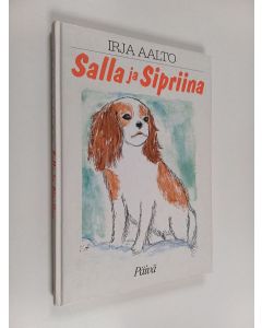 Kirjailijan Irja Aalto käytetty kirja Salla ja Sipriina