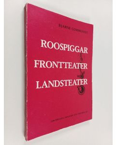 Kirjailijan Bjarne Commondt käytetty kirja Roospiggar, Frontteater, Landsteater