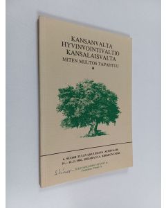 käytetty kirja Kansanvalta, hyvinvointivalta, kansalaisvalta : miten muutos tapahtuu : 6. Suomi tulevaisuudessa -seminaari 15.-16.11.1986, Siikaranta, Kirkkonummi