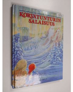 Kirjailijan Marjaliisa Pitkäranta & Heli Karjalainen ym. käytetty kirja Korvatunturin salaisuus (tekijän omistajamerkintä)