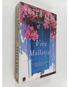Kirjailijan Peter Kerr käytetty kirja Viva Mallorca! : One Mallorcan autumn