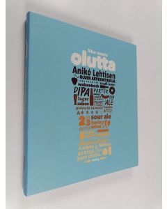 Kirjailijan Aniko Lehtinen käytetty kirja Niin monta olutta : Aniko Lehtisen oluen arviointikirja