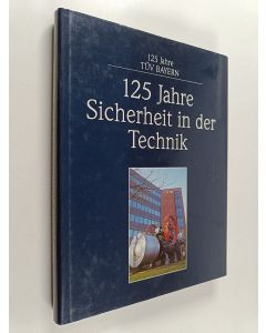 käytetty kirja 125 Jahre Sicherheit in der Technik