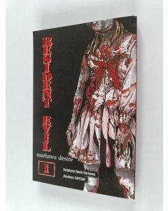 Kirjailijan Naoki Serizawa käytetty kirja Resident evil : marhawa desire 1
