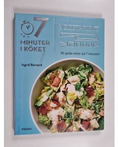 Kirjailijan Ingrid Bernard käytetty teos Vegetariskt - 30 goda rätter på 7 min