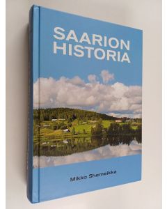 Kirjailijan Mikko Shemeikka käytetty kirja Saarion historia