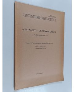 Kirjailijan Olli Heikinheimo käytetty kirja Metsänistutusmenetelmistä