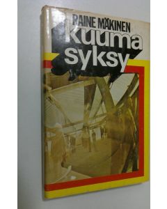 Kirjailijan Raine Mäkinen käytetty kirja Kuuma syksy