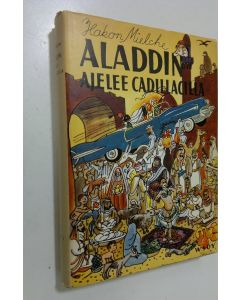 Kirjailijan Hakon Mielche käytetty kirja Aladdin ajelee Cadillacilla
