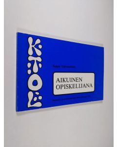 Kirjailijan Seppo Tahvanainen käytetty kirja Aikuinen opiskelijana