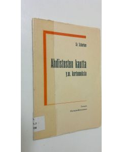 Kirjailijan Sv. Schartum käytetty kirja Ahdistusten kautta ym. kertomuksia