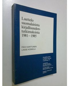 Kirjailijan Päivi Karttunen käytetty kirja Luettelo suomalaisista kirjallisuudentutkimuksista 1981-1985