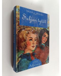 Kirjailijan Rauha S. Virtanen käytetty kirja Seljan tytöt