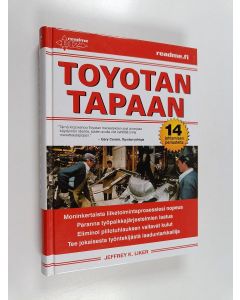 Kirjailijan Jeffrey K. Liker käytetty kirja Toyotan tapaan