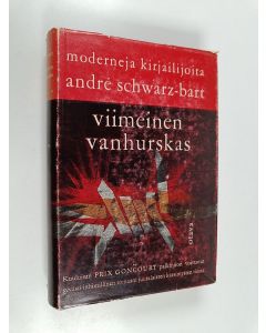 Kirjailijan Andre Schwarz-Bart käytetty kirja Viimeinen vanhurskas