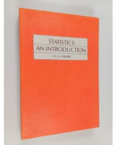 Kirjailijan D. A. S. Fraser käytetty kirja Statistics : an introduction