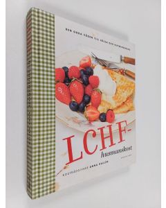 Kirjailijan Anna Hallen käytetty kirja LCHF-husmanskost : den goda vägen till hälsa och viktminskning