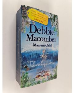 käytetty kirja Talven lupauksia : Macomber, Debbie: Joulukuusikuja 1225 / Child, Maureen: Reilly kuilun partaalla / Child, Maureen: Reilly koston kohteena / Child, Maureen: Reilly myrskyn silmässä