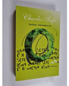 Kirjailijan Charles Seife käytetty kirja Nollan elämäkerta