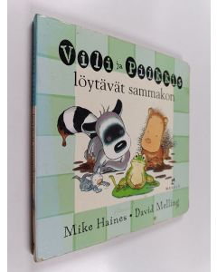 Kirjailijan Mike Haines käytetty kirja Vili ja Piikkis löytävät sammakon