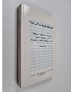 Kirjailijan Ilmo Pokkinen käytetty kirja Orgaaninen prosessi tutkimus Joonas Kokkosen motiivitekniikan ja muotoajattelun